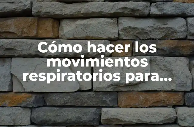 Cómo Hacer los Movimientos Respiratorios para Niños