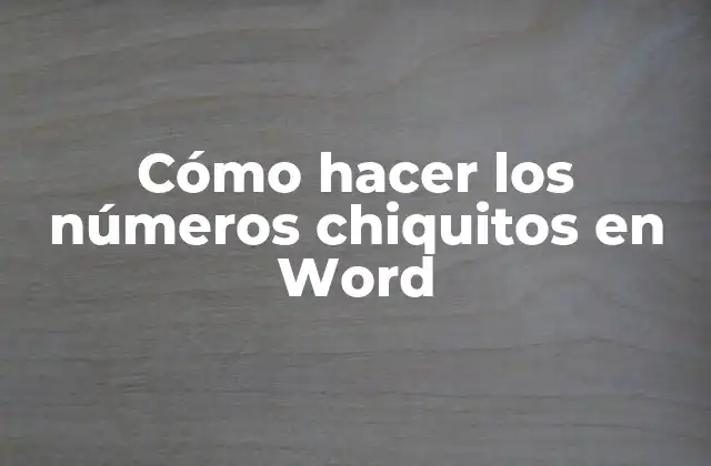 Cómo Hacer los Números Chiquitos en Word