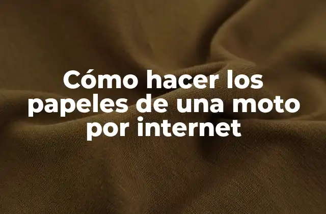 Cómo Hacer los Papeles de una Moto por Internet