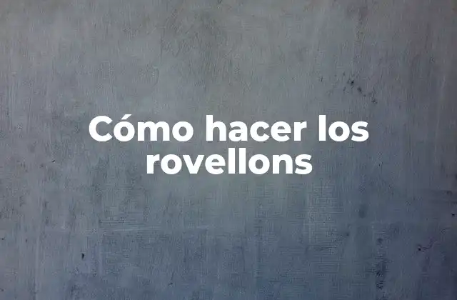Cómo Hacer los Rovellons