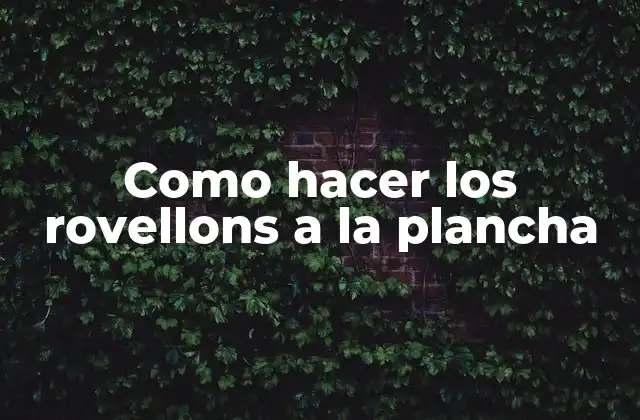 Como Hacer los Rovellons a la Plancha 2 ¿Qué son los rovellons y cómo se cocinan a la plancha?