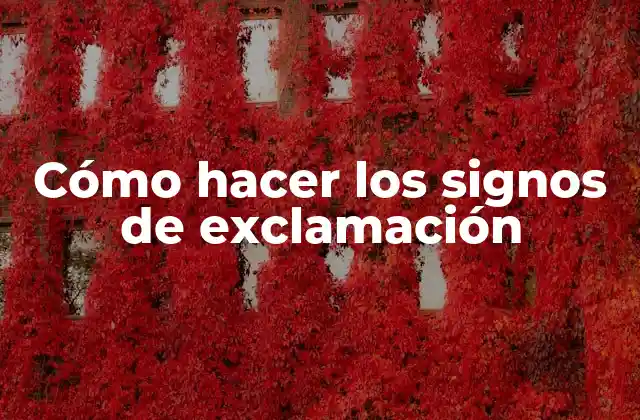 Cómo Hacer los Signos de Exclamación