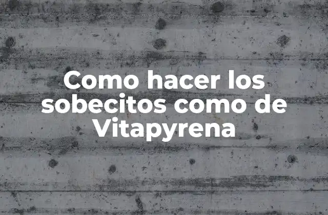 ¿Qué son los sobecitos como de Vitapyrena?