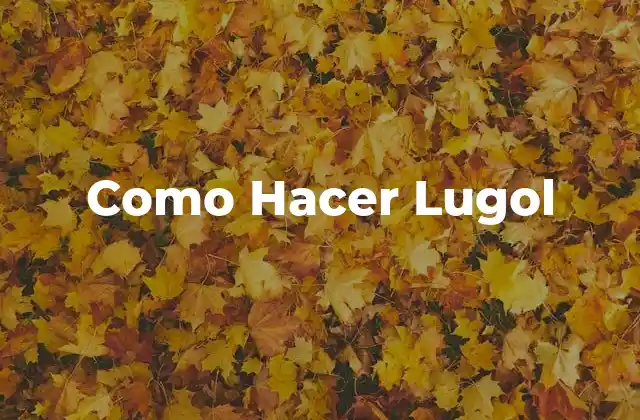 Como Hacer Lugol
