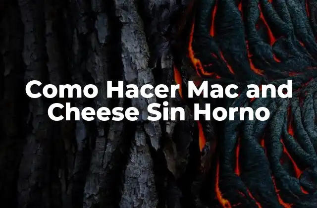 Como Hacer Mac And Cheese sin Horno 2 Mac and Cheese Sin Horno