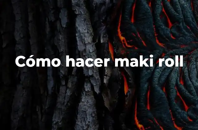 Cómo Hacer Maki Roll