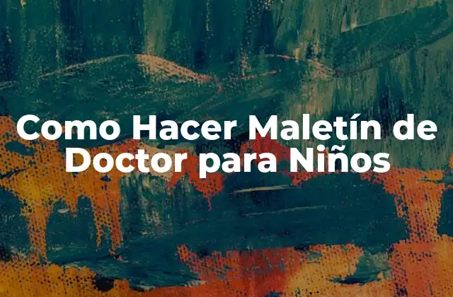 Como Hacer Maletín de Doctor para Niños