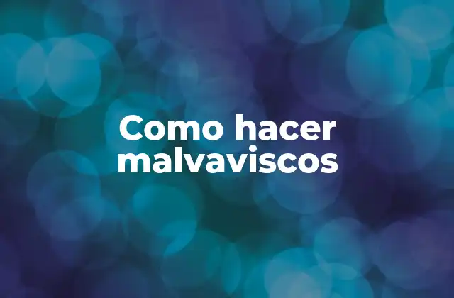 Como Hacer Malvaviscos