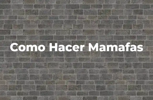 Como Hacer Mamafas