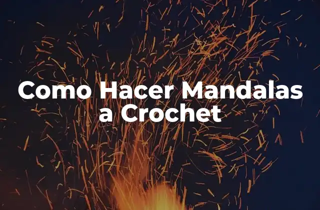 Como Hacer Mandalas a Crochet