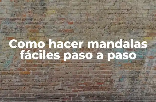 Como Hacer Mandalas Fáciles Paso a Paso