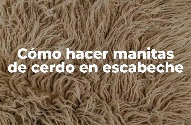 Cómo Hacer Manitas de Cerdo en Escabeche