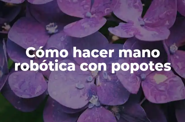 Cómo Hacer Mano Robótica con Popotes