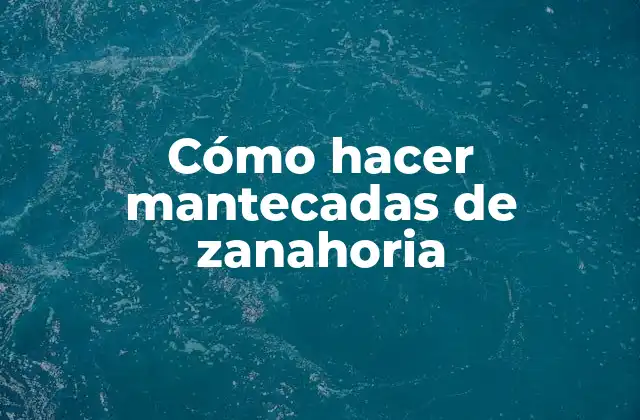 Cómo Hacer Mantecadas de Zanahoria