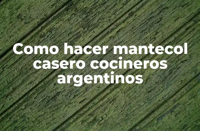 Como Hacer Mantecol Casero Cocineros Argentinos