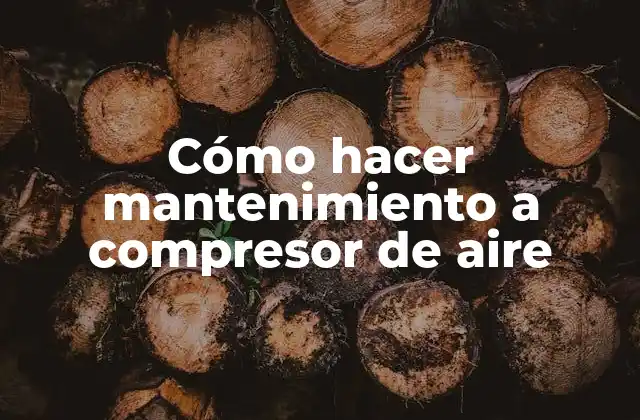 Cómo Hacer Mantenimiento a Compresor de Aire