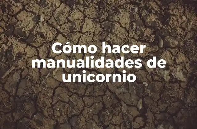 Cómo Hacer Manualidades de Unicornio