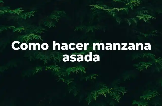 Como Hacer Manzana Asada