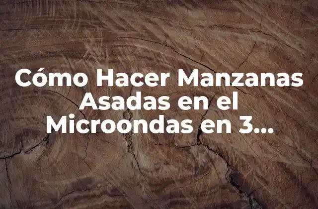 Cómo Hacer Manzanas Asadas en el Microondas en 3 Minutos