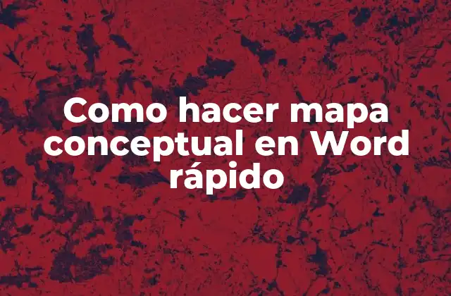 ¿Qué es un mapa conceptual en Word?