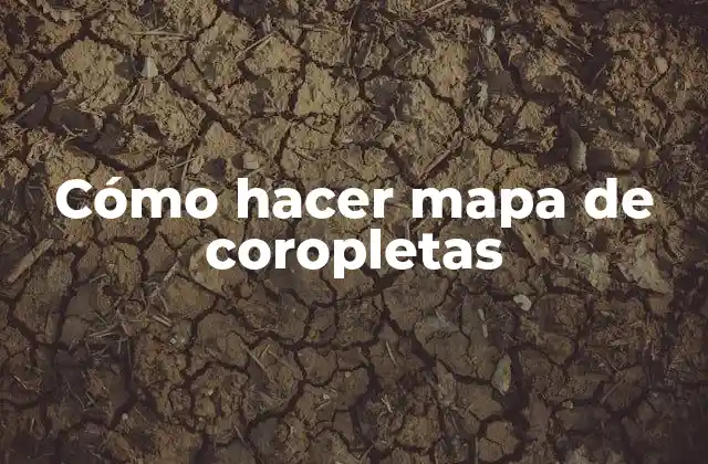 Cómo Hacer Mapa de Coropletas