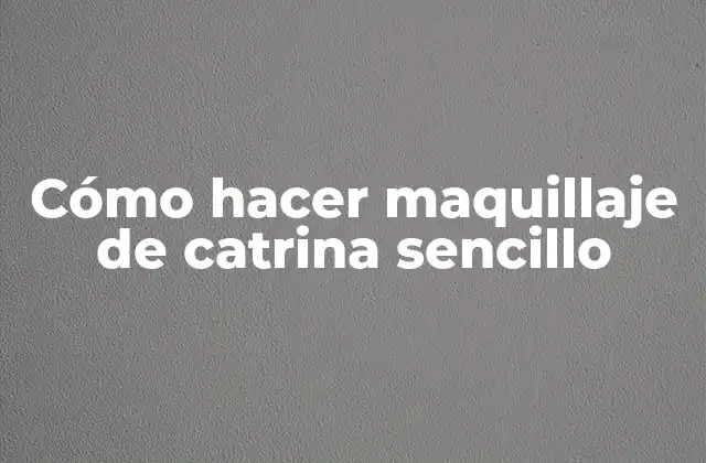 Cómo Hacer Maquillaje de Catrina Sencillo