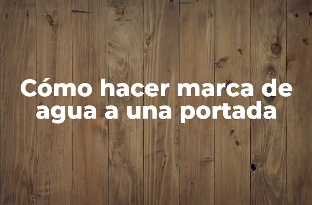 Cómo Hacer Marca de Agua a una Portada