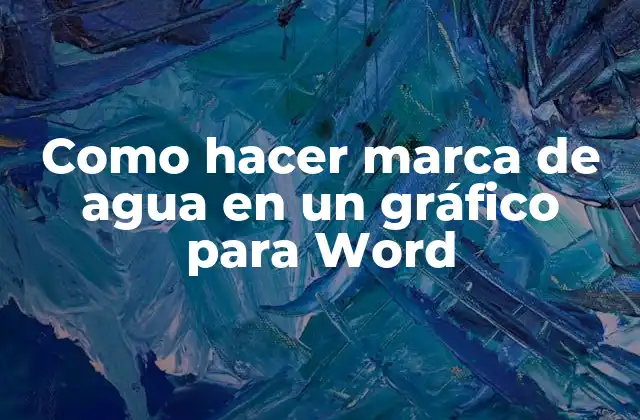 Como Hacer Marca de Agua en un Gráfico para Word