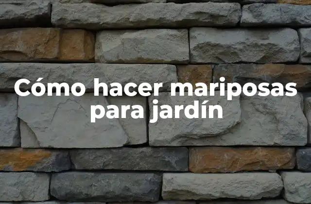 ¿Qué son las mariposas y cómo atraerlas a tu jardín?