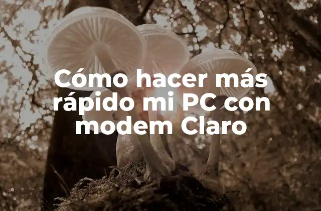 ¿Qué es un modem Claro y cómo funciona?