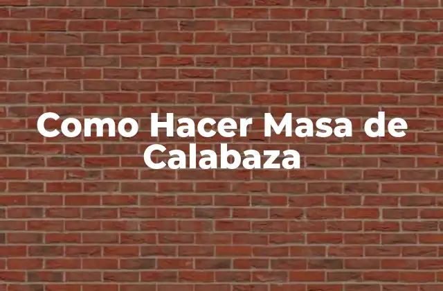 Como Hacer Masa de Calabaza 2 ¿Qué es la Masa de Calabaza?