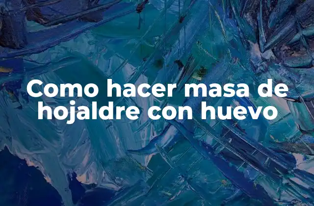 Como Hacer Masa de Hojaldre con Huevo