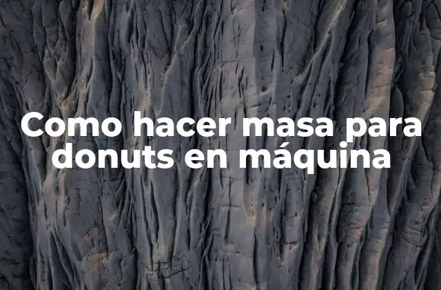 Como Hacer Masa para Donuts en Máquina