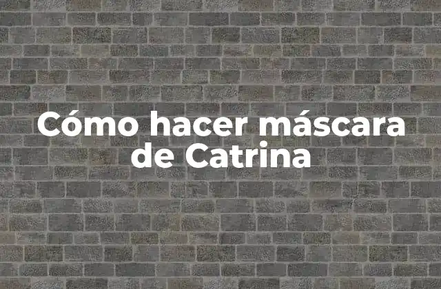 Cómo Hacer Máscara de Catrina