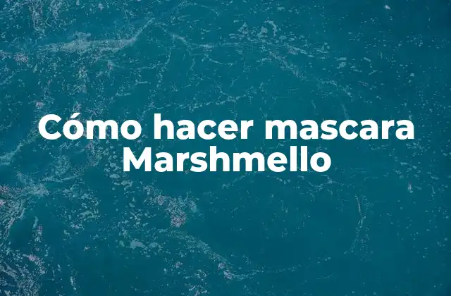 Cómo Hacer Mascara Marshmello 2 ¿Qué es la mascara Marshmello y para qué sirve?