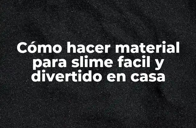 Cómo Hacer Material para Slime Facil y Divertido en Casa