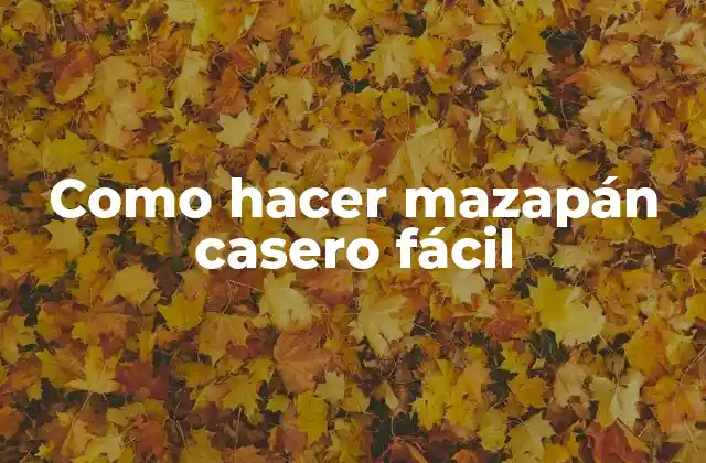 Como Hacer Mazapán Casero Fácil