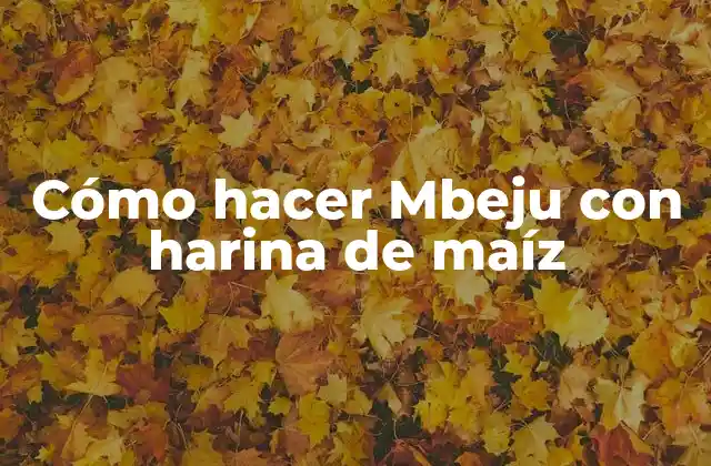 Cómo Hacer Mbeju con Harina de Maíz