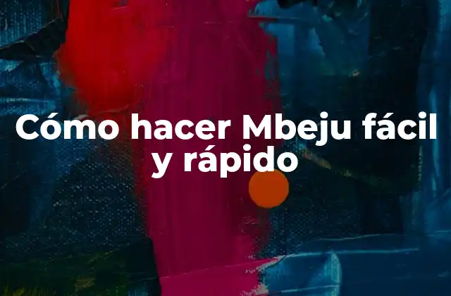 Cómo Hacer Mbeju Fácil y Rápido