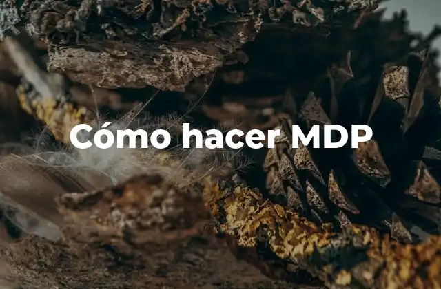 Cómo Hacer Mdp