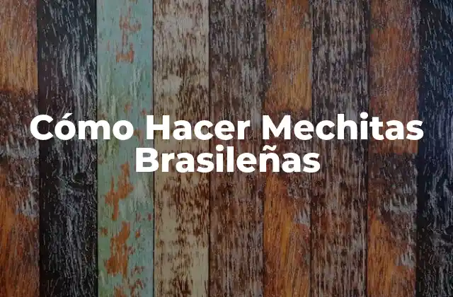 Cómo Hacer Mechitas Brasileñas