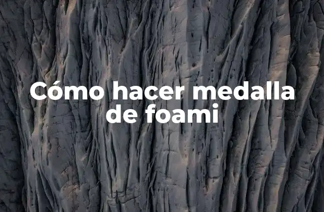 Cómo Hacer Medalla de Foami