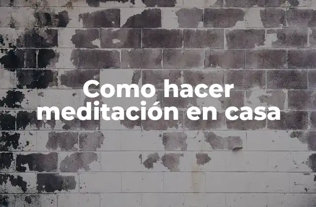 Como Hacer Meditación en Casa 2 Como hacer meditación en casa