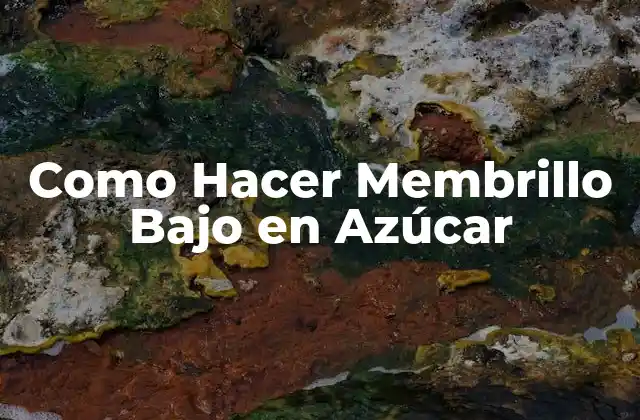 Como Hacer Membrillo bajo en Azúcar