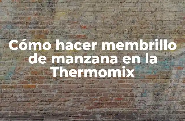 Cómo Hacer Membrillo de Manzana en la Thermomix