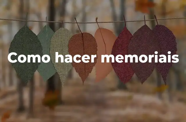 Como Hacer Memoriais