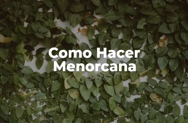 Como Hacer Menorcana