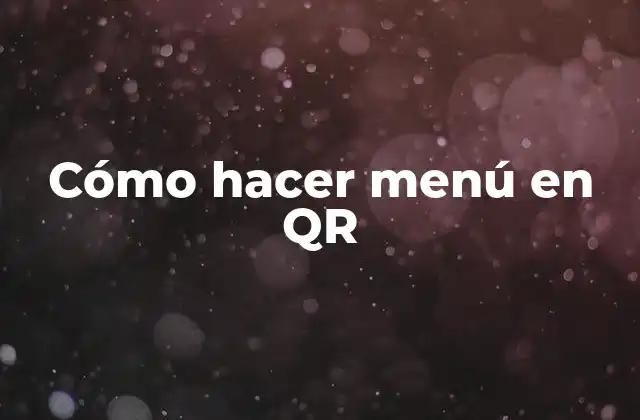 Cómo Hacer Menú en Qr