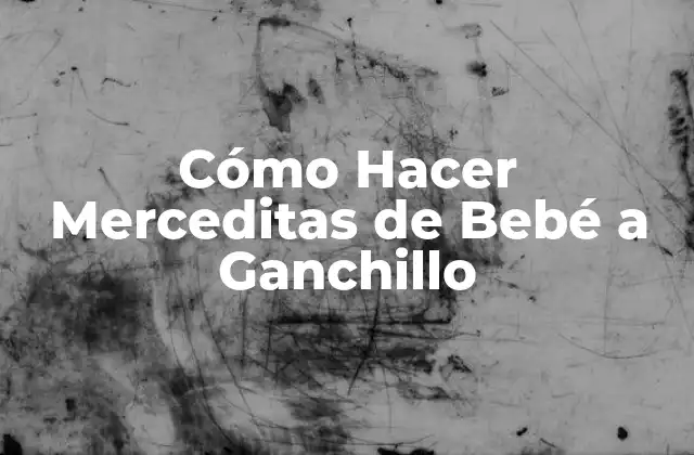 Cómo Hacer Merceditas de Bebé a Ganchillo