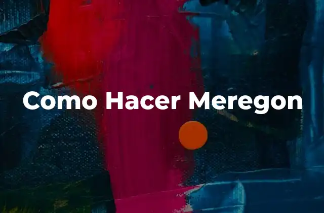 Como Hacer Meregon